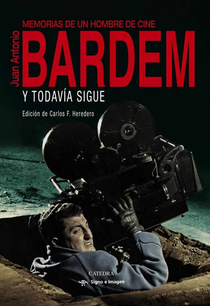 Juan Antonio Bardem: Memorias de un Hombre de Cine