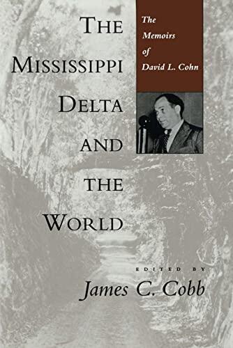 The Mississippi Delta and the World: The Memoirs of David L. Cohn