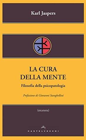 La cura della mente: filosofia della psicopatologia.