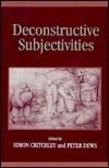 Deconstructive Subjectivities