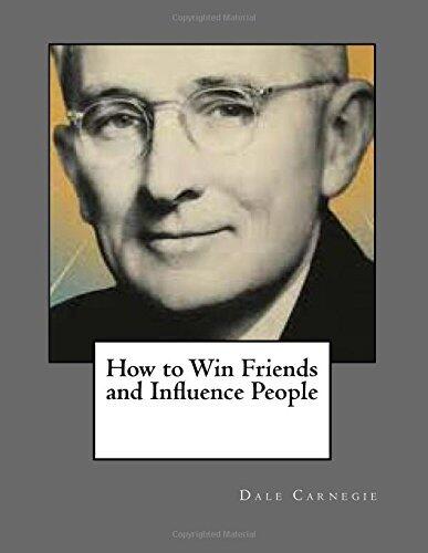 How to Win Friends and Influence People
