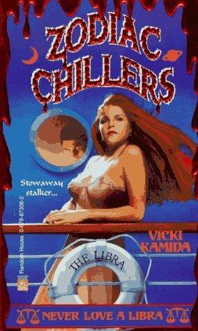 Never Love a Libra (Zodiac Chillers) by Vicki Kamida