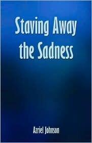 Staving Away The Sadness