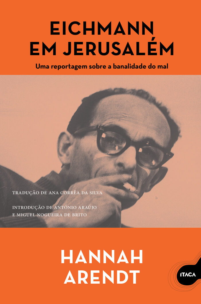 Eichmann em Jerusalém: Uma reportagem sobre a banalidade do mal