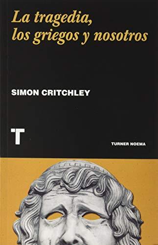 La Tragedia, los Griegos y Nosotros