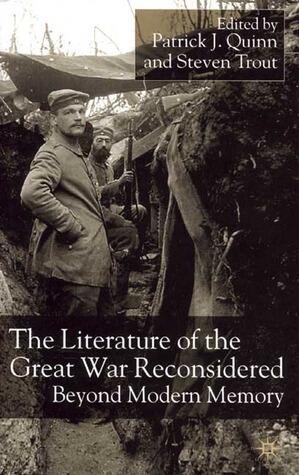 The Literature of the Great War Reconsidered: Beyond Modern Memory
