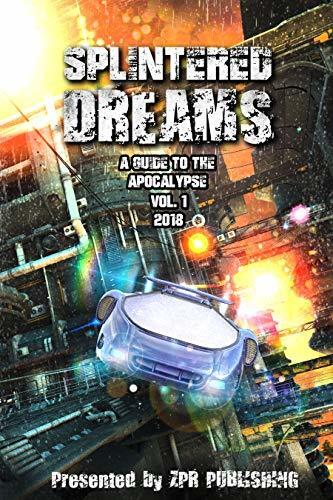 Splintered Dreams: A Guide to the Apocalypse