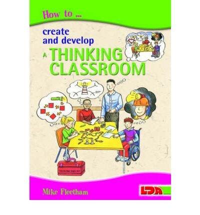 How to Create and Develop a Thinking Classroom