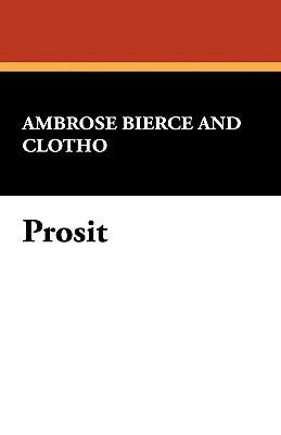 Prosit: A Book of Toasts