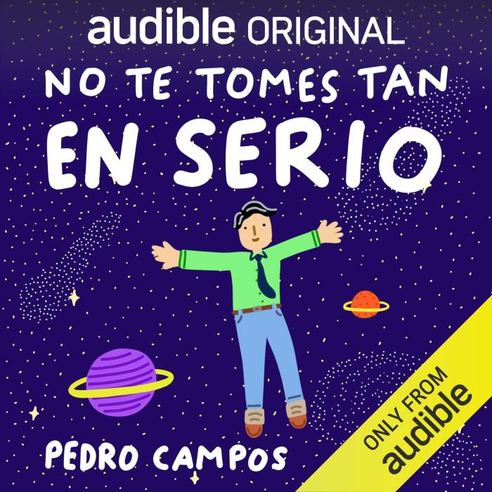 No te tomes tan en serio: 10 anti-mandamientos para vivir ligero [Don't Take Yourself So Seriously: 10 Anti-Commandments for Living Lightly]
