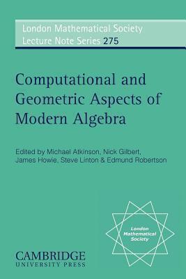 Computational and Geometric Aspects of Modern Algebra
