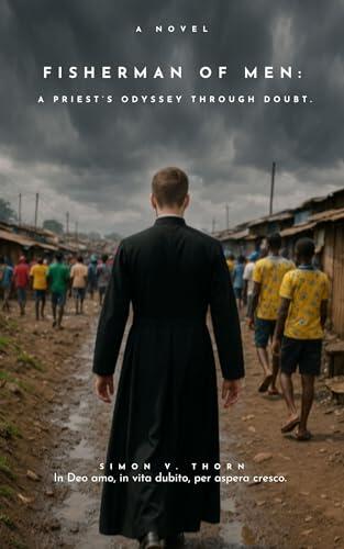 Fisherman of Men: : A Priest's Odyssey Through Doubt