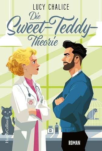 Die Sweet-Teddy-Theorie: Roman | Mit Tropes wie Forced Proximity und He Falls First | »Eine herzerwärmende Geschichte mit reverse-Grumpy-x-Sunshine-Trope ... gefesselt« – Julie Caplin