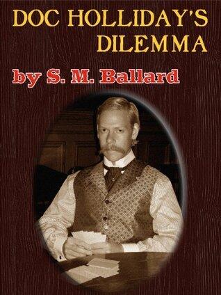 Doc Holliday's Dilemma