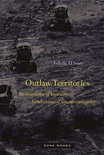 Outlaw Territories: Environments of Insecurity (Architecture of Counterinsurgency)