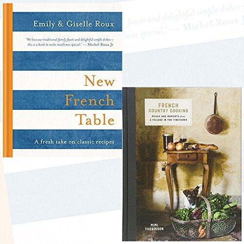 New French Table and French Country Cooking 2 Books Collection Set - Meals and Moments from a Village in the Vineyards