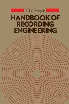 Handbook of Recording Engineering