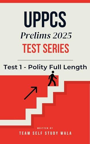 Best Test Series for UPPCS Prelims 2025: Test 1 - Polity Full Length (Test Series for UPPCS Prelims 2025