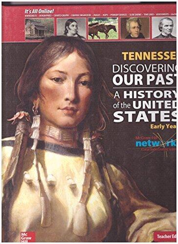 Mcgraw-Hill Education TENNESSEE Discovering Our Past A History of the United States Early Years Teacher Edition