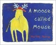 A Moose Called Mouse