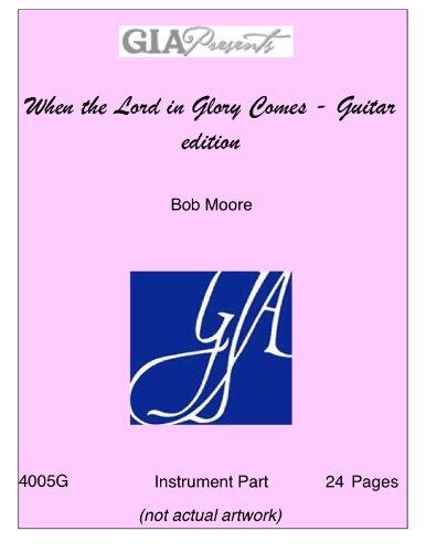 When the Lord in Glory Comes - Guitar edition - Bob Moore