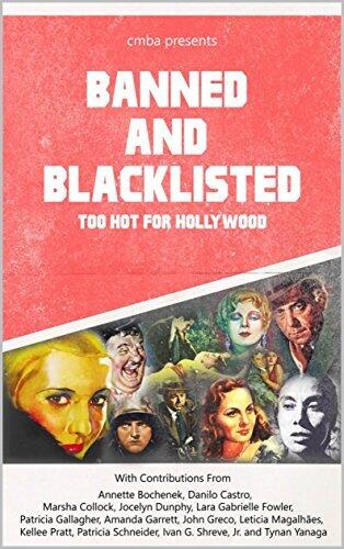 Banned and Blacklisted: Too Hot for Hollywood