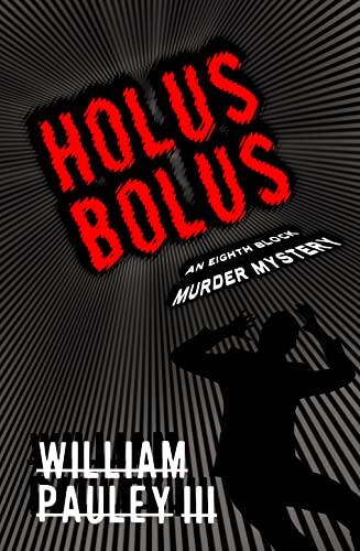 Holus Bolus: The Bedlam Bible #6