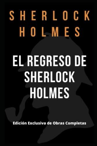 El Regreso de Sherlock Holmes: Sherlock Holmes (Sherlock Holmes Obras completas)