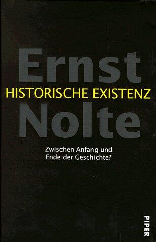 Historische Existenz: Zwischen Anfang und Ende Der Geschichte?