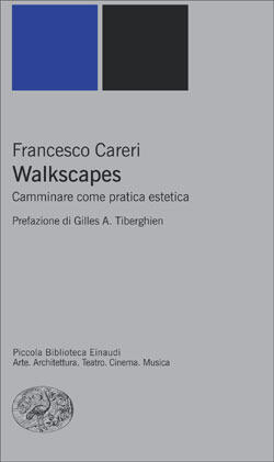 Walkscapes: Camminare come pratica estetica