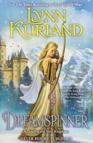 (Dreamspinner (Novel of the Nine Kingdoms)) [By: Lynn Kurland] [Feb, 2013]
