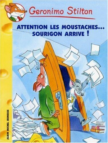 Attention les Moustaches, Sourigon Arrive!