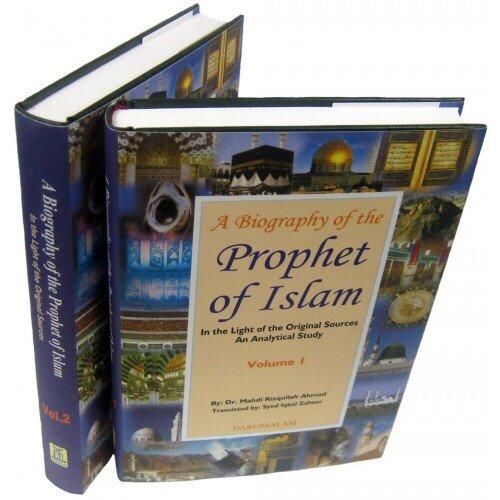 A Biography of The Prophet of Islam , In the Light of the Original Sources An Analytical Study