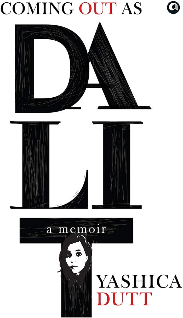 Coming Out as Dalit: A Memoir