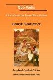 Quo Vadis: a Narrative of the Time of Nero: Easyread Comfort Edition