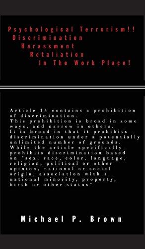 Psychological Terrorism!!-DISCRIMINATION HARASSMENT RETALIATION IN THE WOR