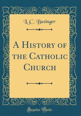 A History of the Catholic Church