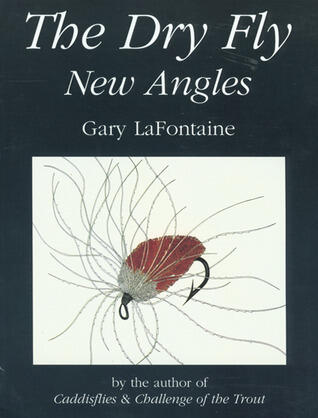 The Dry Fly: New Angles