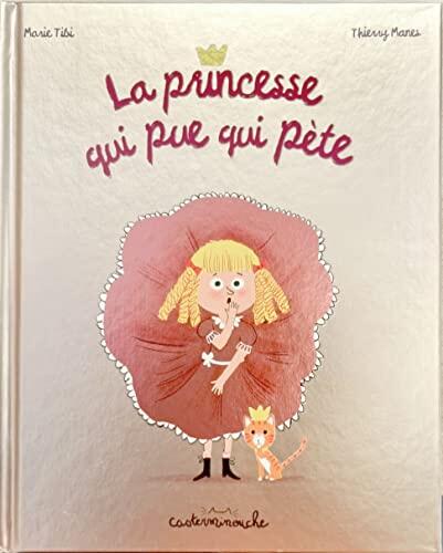 Casterminouche - La princesse qui pue qui pète: Grand format édition collector