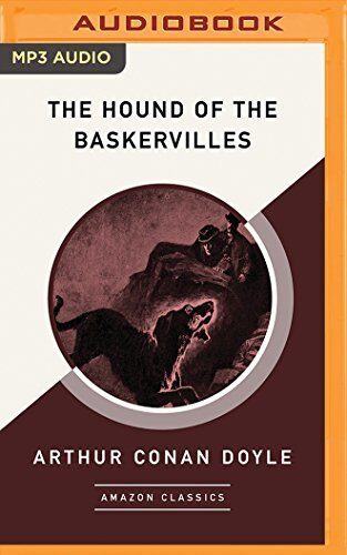 Hound of the Baskervilles (AmazonClassics Edition), The