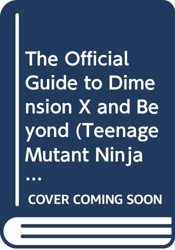 The Official Guide to Dimension X and Beyond