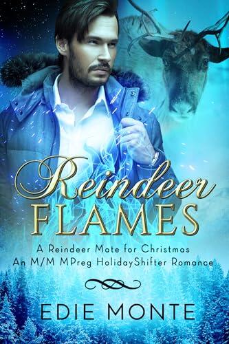 Reindeer Flames: An M/M Mpreg Holiday Shifter Romance
