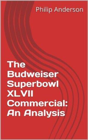The Budweiser Superbowl XLVII Commercial: An Analysis