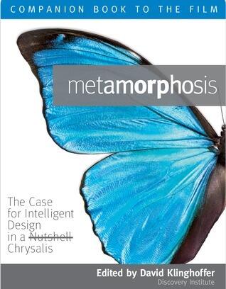 Metamorphosis: The Case for Intelligent Design in a Chrysalis