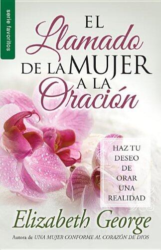 El llamado de la mujer a la Oración / A Woman's Call to Prayer