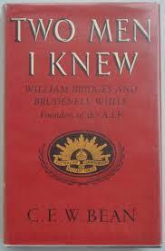 Two men i knew: William Bridges and Brudenell White, founders of the A.I.F.