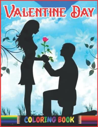 Valentine Day Coloring Book: 45+ Designs Features Beautiful Heart Mandalas, Inspiring Love Quotes, & Fun Designs to Relax, Rejuvenate, & Restore Your Creative Passions