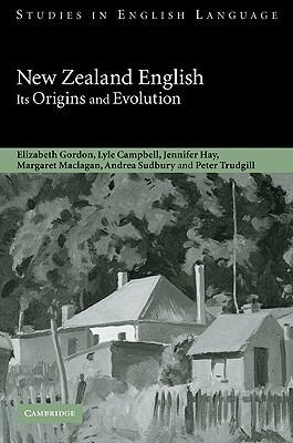 New Zealand English: Its Origins and Evolution