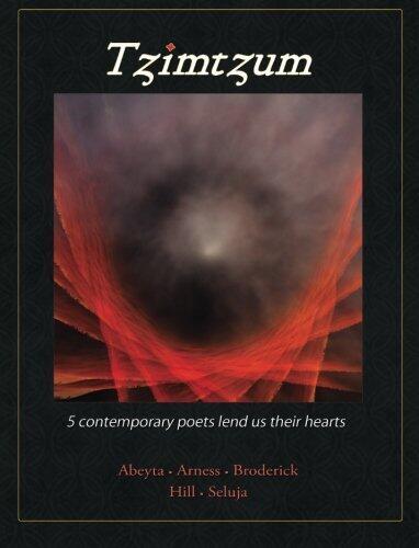 Tzimtzum: 5 Contemporary Poets Lend Us Their Hearts