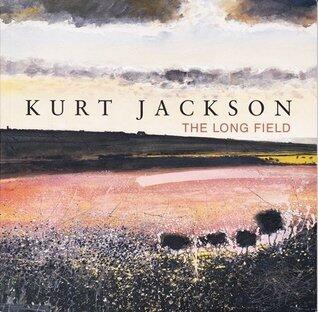 Kurt Jackson: The Long Field